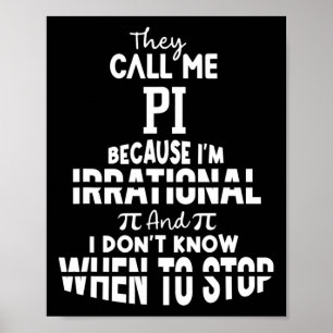 Póster Me llaman Pi porque soy una ciencia matemática irr
