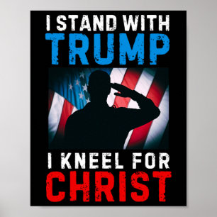 Póster Me mantengo con Trump Es mi presidente Arrodíllate