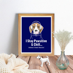 Póster Me mantengo positivo y tranquilo Beagle Perro dive