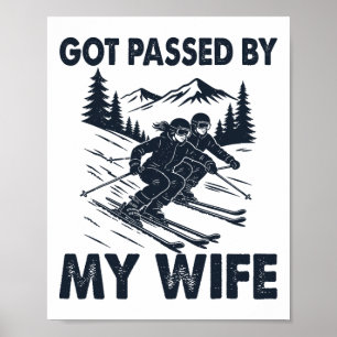 Póster Me Pisé Por Mi Esposa Divertido Amante De Esquí De