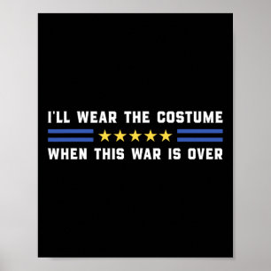 Póster Me Pondré El Disfraz Cuando Esta Guerra Haya Termi
