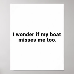 Póster Me pregunto si mi barco también me extraña Embarca