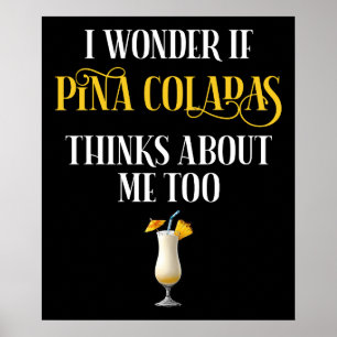 Póster Me pregunto si Piña Coladas piensa en mí también