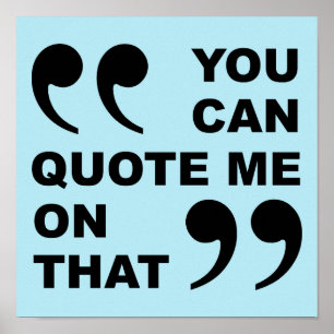 Póster Me Puedes Citar En Ese Gracioso Rótulo Poster