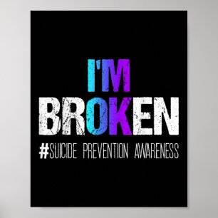 Póster Me Rompí El Uso De La Prevención Del Suicidio Verd