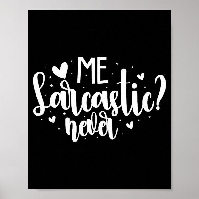Póster Me Sarcástico Nunca (Frente)