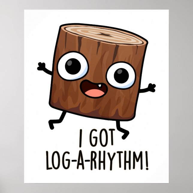 Póster Me Tengo Log-a-ritmo Chiste De Madera Divertido  (Frente)