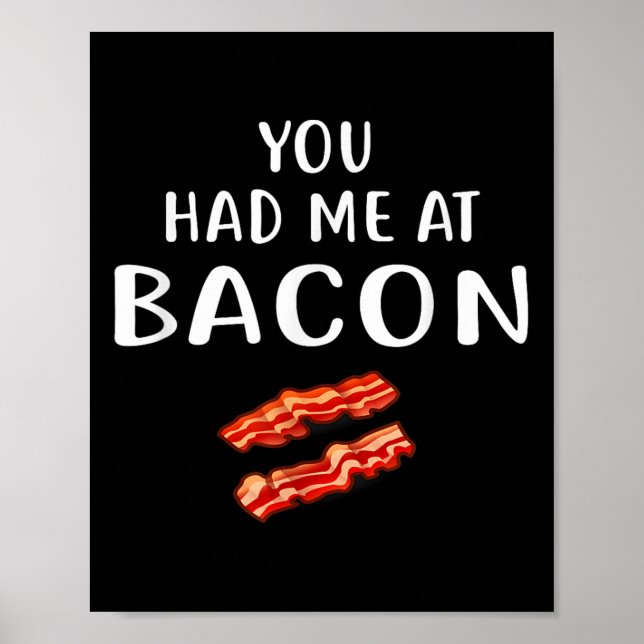 Póster Me Tenías En Bacon Shirt Bacon Clothing Funny Bac (Frente)