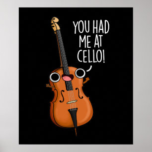 Póster Me Tenías En Cello Funny Music Pun Dark BG