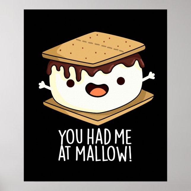 Póster Me Tenías En Mallow Funny Smore Pun Dark BG (Frente)