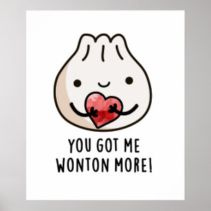 Póster Me Tienes Wonton Más Gracioso Dimsum Pun