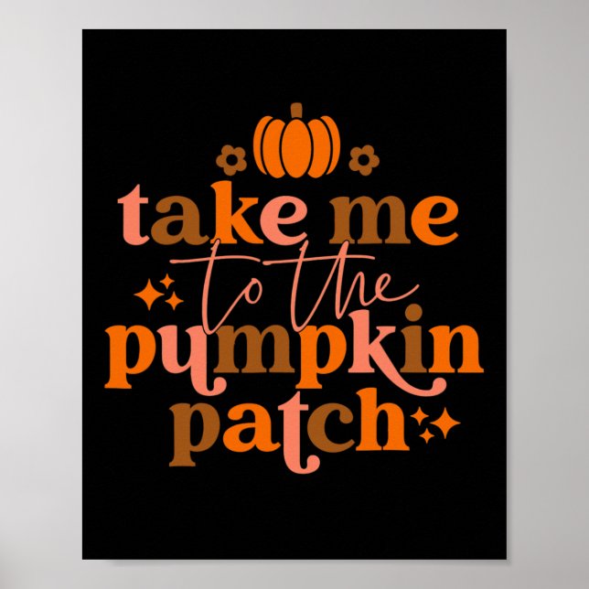 Póster Me To The Pumpkin Patch Autumn Fall Thankess (Frente)
