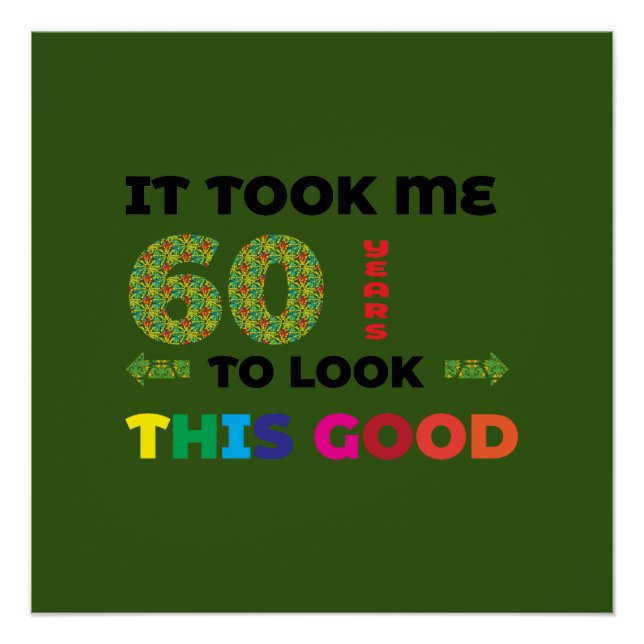Póster Me tomó 60 años lucir así de bien. (Anverso)