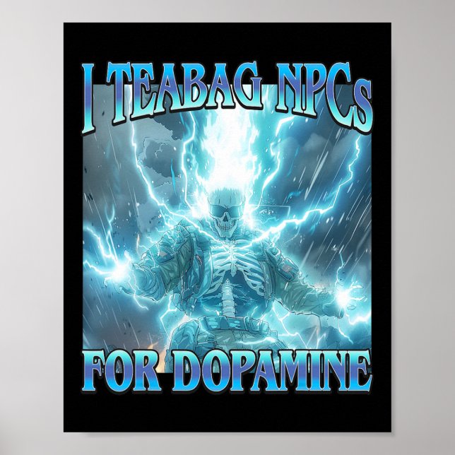 Póster Me Tomo Un Té Con Npcs Para Dopamina- Esqueleto Du (Frente)