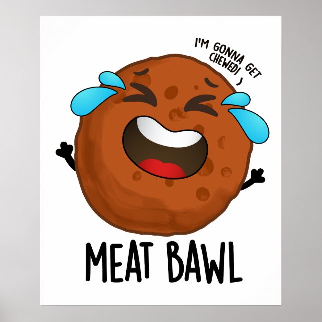 Póster Meat-bawl Funny Meatball Pun (Frente)