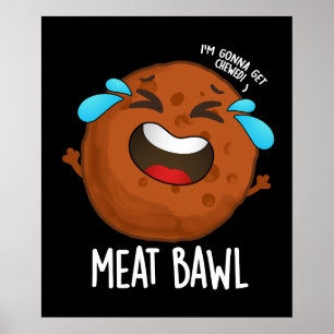Póster Meatball Funny Meatball Pun Dark BG