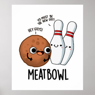 Póster Meatbowl Funny Meatball Pun