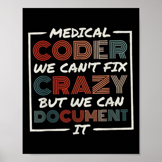 Póster Medical Coder We Can't Fix, Medical Nurse Coder  (Frente)