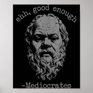 Póster Mediocrates es una broma lo suficientemente buena