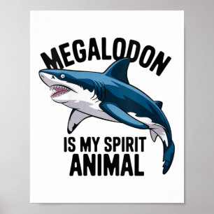 Póster Megalodon es mi espíritu animal gracioso diciendo