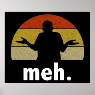 Póster Meh.