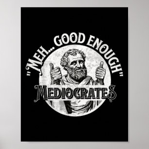 Póster Meh Bien Suficiente Mediocrato - Filosofía diverti