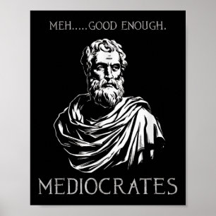 Póster Meh Good Suficiente Funny Mediocrates Demotivation