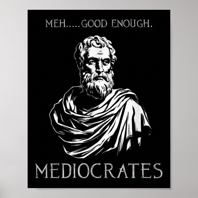 Póster Meh Good Suficiente Funny Mediocrates Demotivation (Frente)