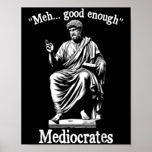 Póster Meh Good Suficiente Mediocrates Funny Old Greek Ph