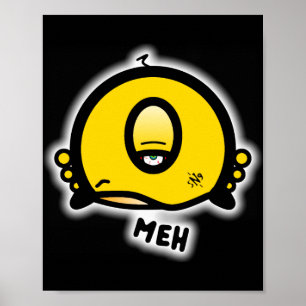 Póster Meh (y la cosa fría redonda con un ojo) poster