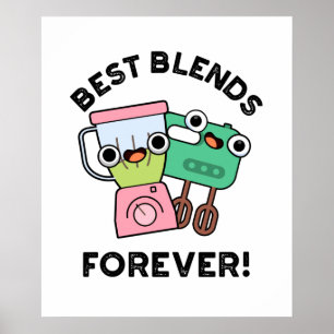 Póster Mejor Blends Para Siempre Funny BFF Pun