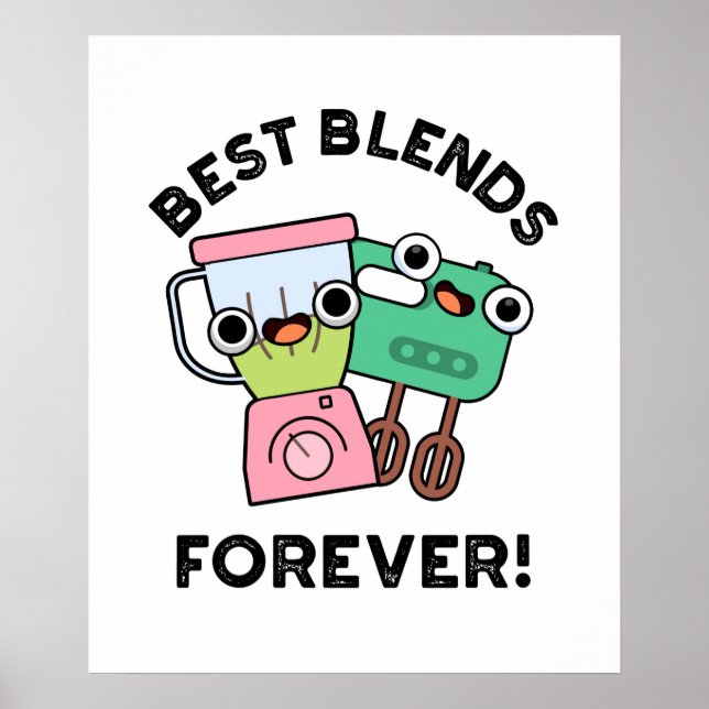 Póster Mejor Blends Para Siempre Funny BFF Pun (Frente)