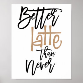 Póster Mejor Café con Leche Que Nunca Frase Divertida