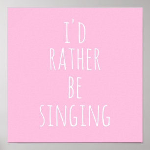 Póster Mejor Cantando Frase Divertida Rosa y Blanco