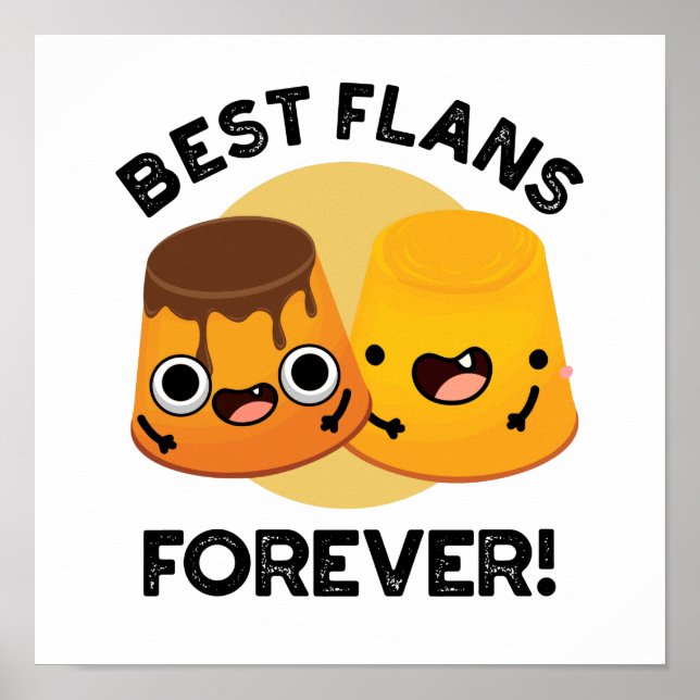 Póster Mejor Flans para siempre divertido amigo Pun (Frente)