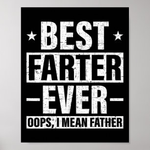 Póster Mejor Hasta Siempre Oops Me Refiero Al Padre Fart