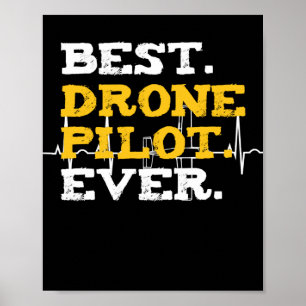 Póster Mejor Piloto de Drones siempre Gracioso Cuadcopter