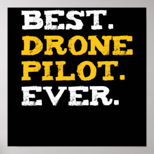Póster Mejor Piloto de Drones siempre Gracioso Cuadcopter