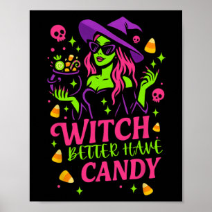 Póster Mejor Que La Bruja Tenga Candy Funny Diseño Hallow