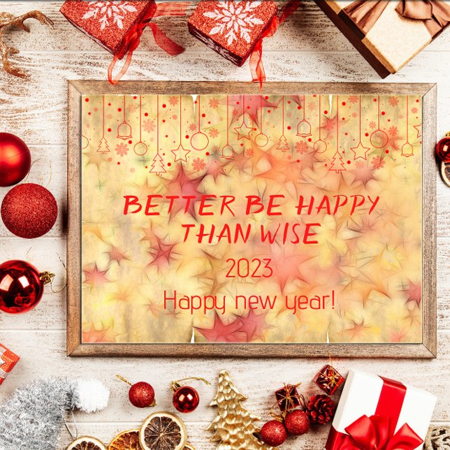 Póster Mejor ser feliz que los sabios deseos de año nuevo (Subido por el creador)