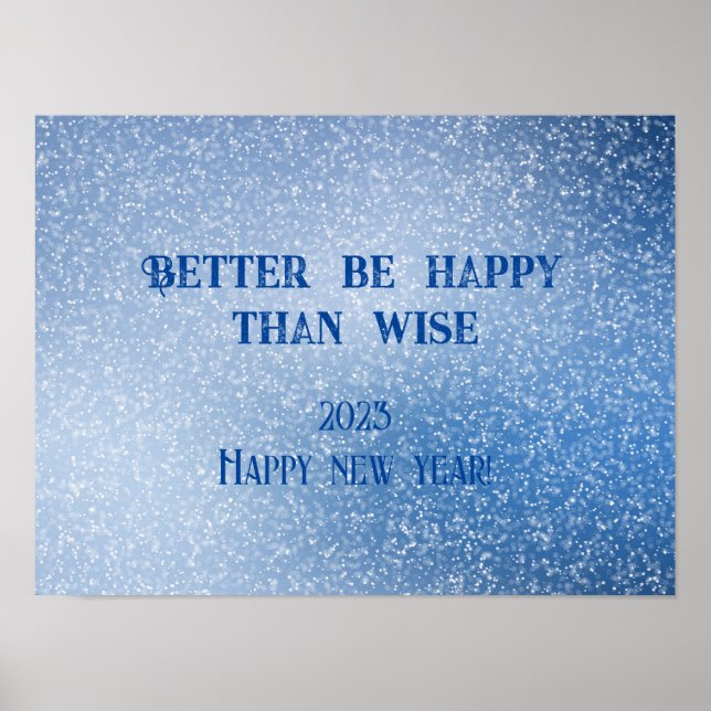 Póster Mejor ser feliz que los sabios deseos de año nuevo (Frente)