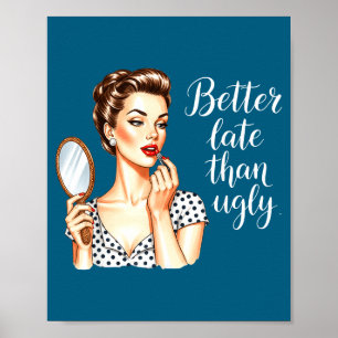 Póster Mejor tarde que fea ilustración retro
