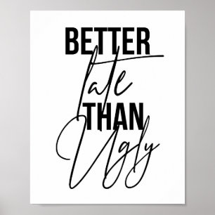 Póster Mejor Tarde Que Feo