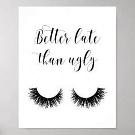 Póster Mejor Tarde Que Feo, Funny Poster, Maquillaje