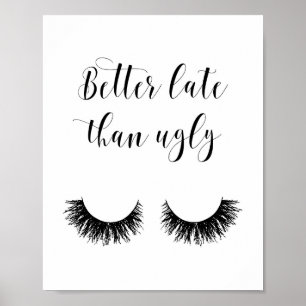 Póster Mejor Tarde Que Feo, Poster Gracioso, Maquillaje