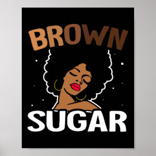 Póster Melanin de azúcar marrón de piel marrón le hace hi