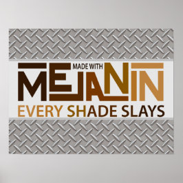 Póster Melanin Every Shade Says
