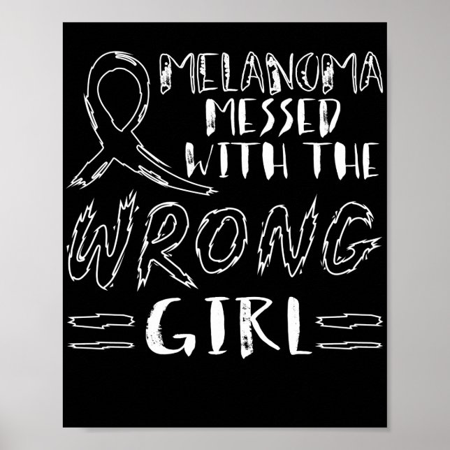 Póster Melanoma De Cáncer De Piel Con El Chica Equivocado (Frente)