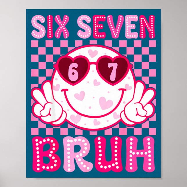 Póster Meme 67 Valentine Bruh Six Seven Heart Women Girl  (Frente)