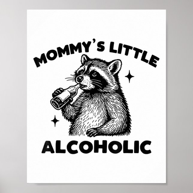 Póster Meme cómico de raccoon alcohólico para mamá (Frente)